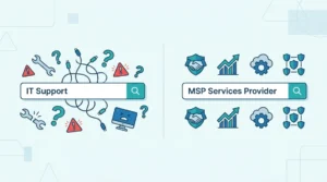 MSP Services Provider vs IT Support